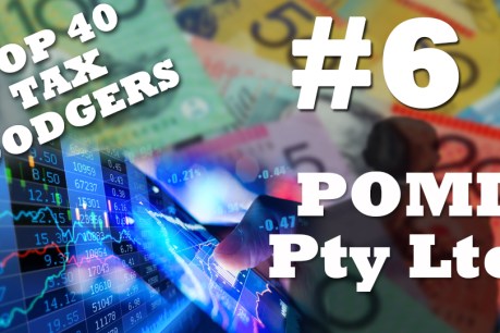 Australia’s top 10 tax dodgers: Pomi Proprietary Ltd