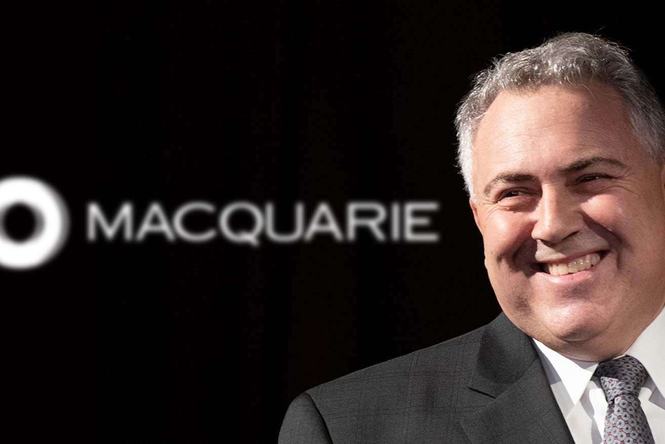 Joe Hockey is off to Macquarie Group where millionaires are made.