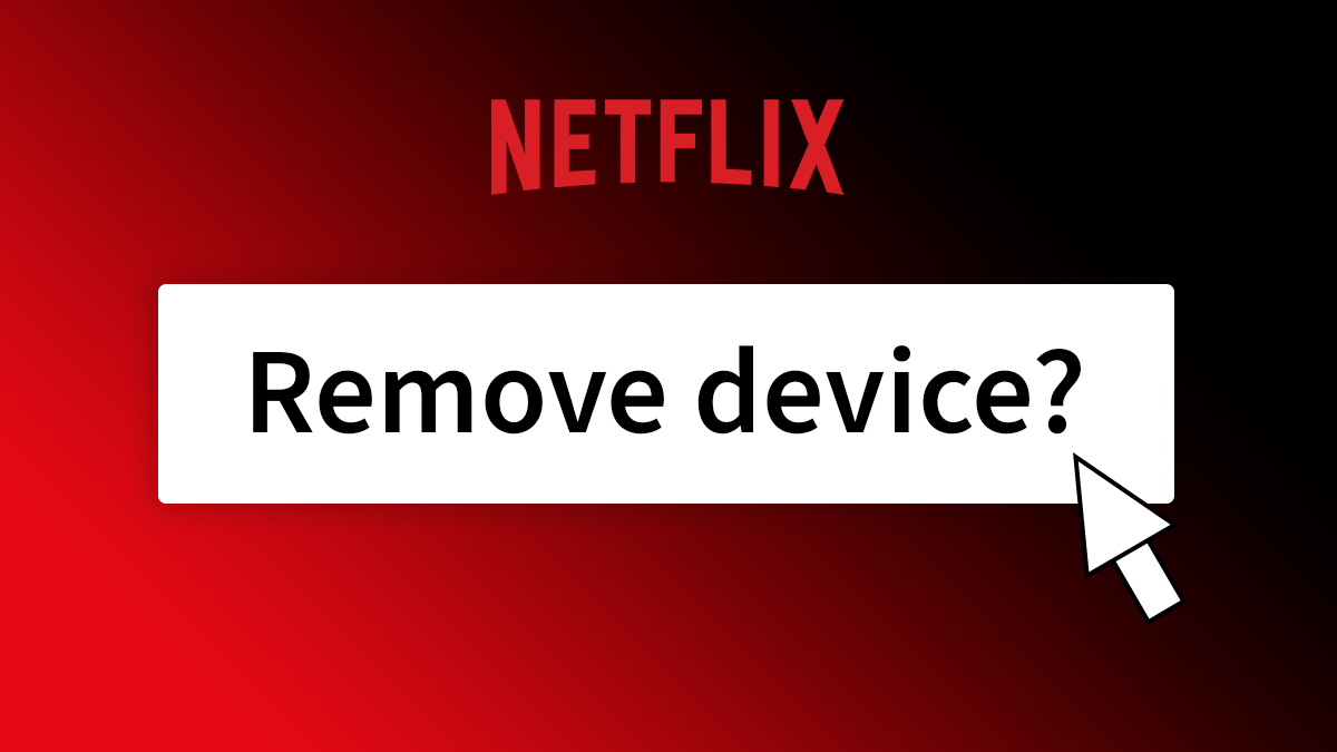 New Netflix Feature Lets Users Boot Out Unwanted Freeloaders