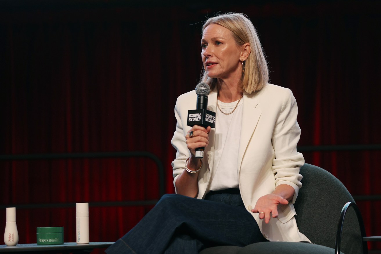 Naomi Watts shared her experience with menopause at SXSW Sydney.